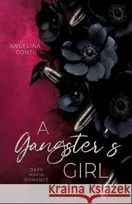 A Gangster's Girl Conti, Angelina 9783384637406