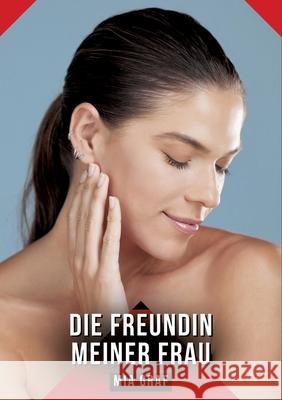 Die Freundin meiner Frau Graf, Mia 9783384637796