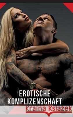 Erotische Komplizenschaft Graf, Mia 9783384639547