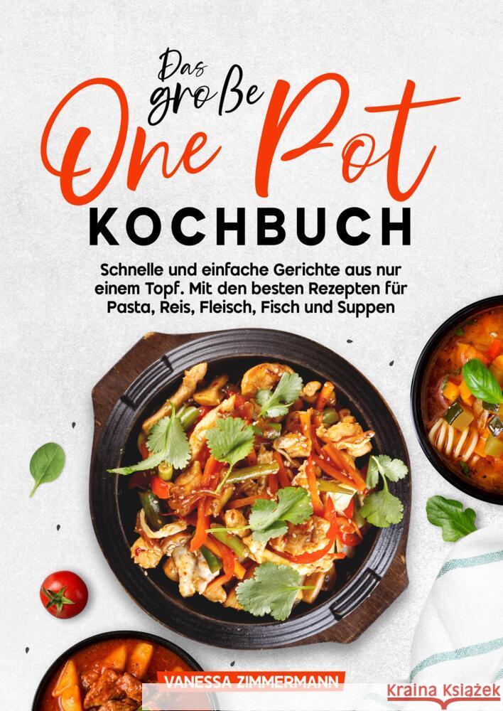 Das große One Pot Kochbuch Zimmermann, Vanessa 9783384639981 KochKreationX