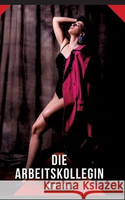 Die Arbeitskollegin Graf, Mia 9783384640161