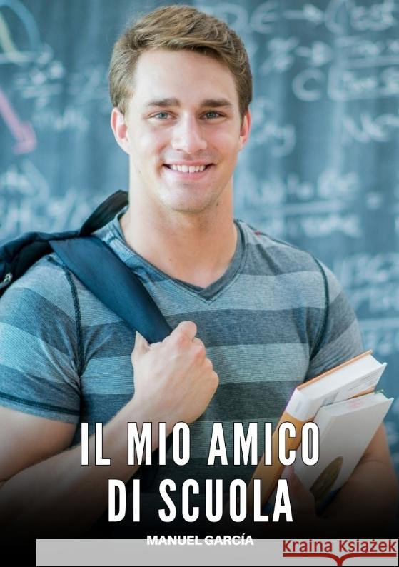 Il Mio Amico di Scuola García, Manuel 9783384642561