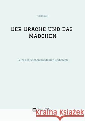 Der Drache und das Mädchen Spiegel, Till 9783384642738 tredition