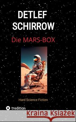 Die Mars-Box Schirrow, Detlef 9783384643414