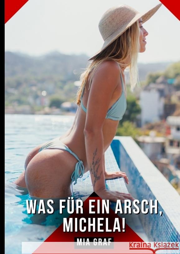 Was für ein Arsch, Michela! Graf, Mia 9783384644329