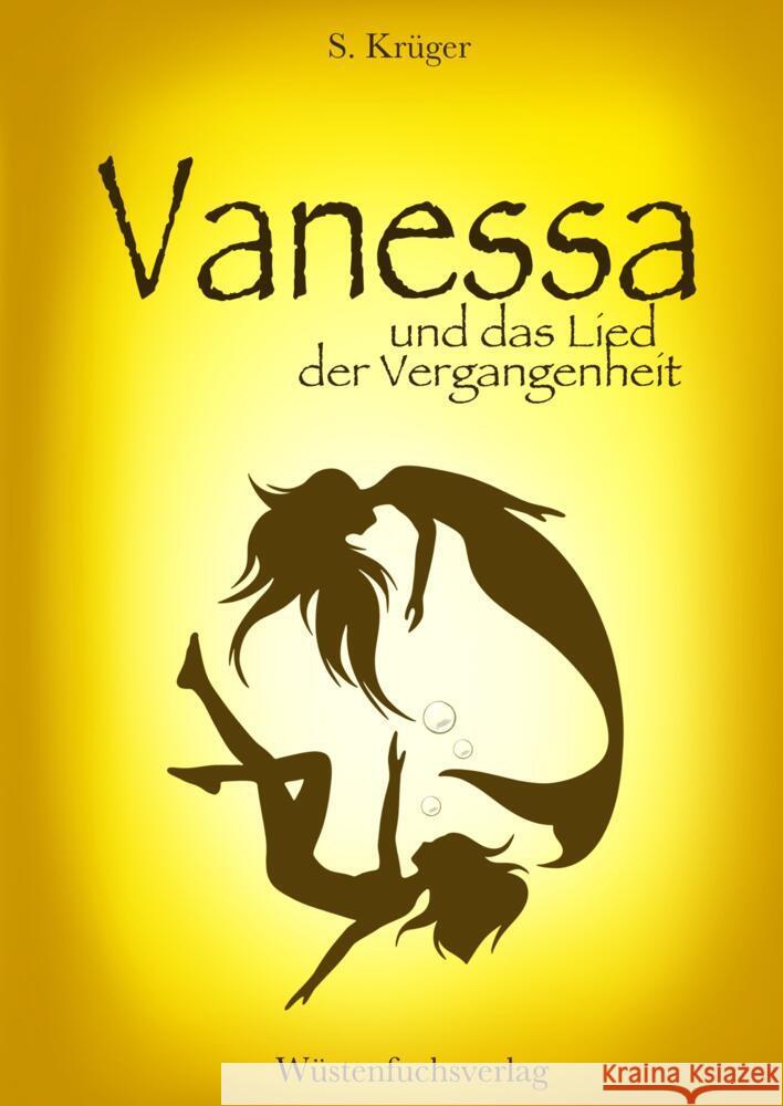 Vanessa und das Lied der Vergangenheit Krüger, Sofie 9783384644503 Wüstenfuchsverlag