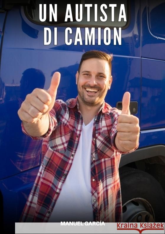 Un Autista di Camion García, Manuel 9783384645043