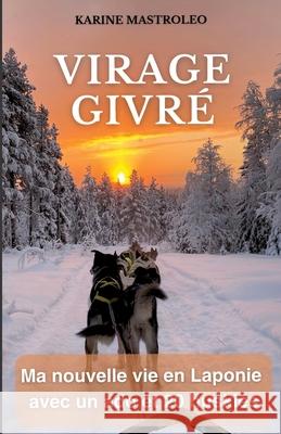 Virage givré Mastroleo, Karine 9783384645197