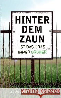 Hinter dem Zaun ist das Gras immer grüner Payne, Perry 9783384646026 PerryPayneBooks