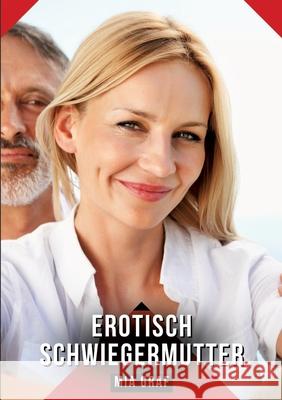 Erotisch Schwiegermutter Graf, Mia 9783384646484
