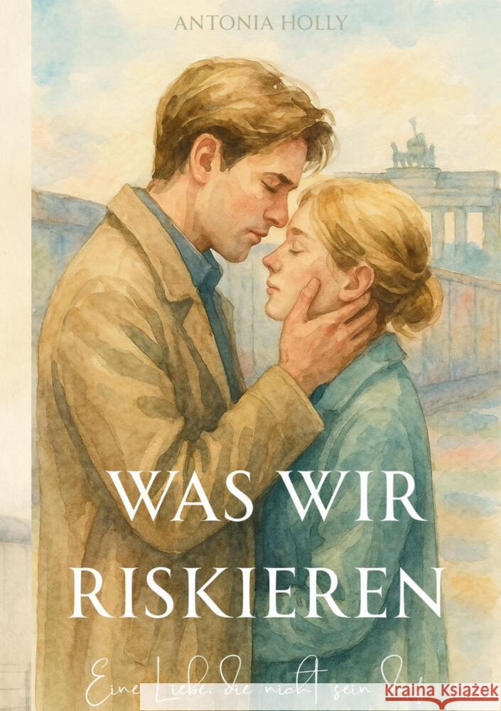 Was wir riskieren Holly, Antonia 9783384646583