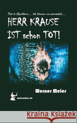 HERR KRAUSE IST schon TOT! Meier, Werner 9783384647771