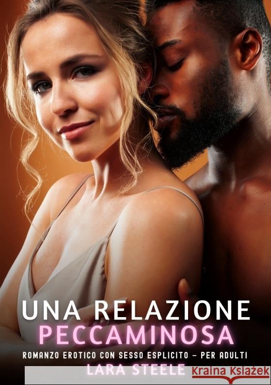 Una Relazione Peccaminosa Steele, Lara 9783384649058 Lara Steele