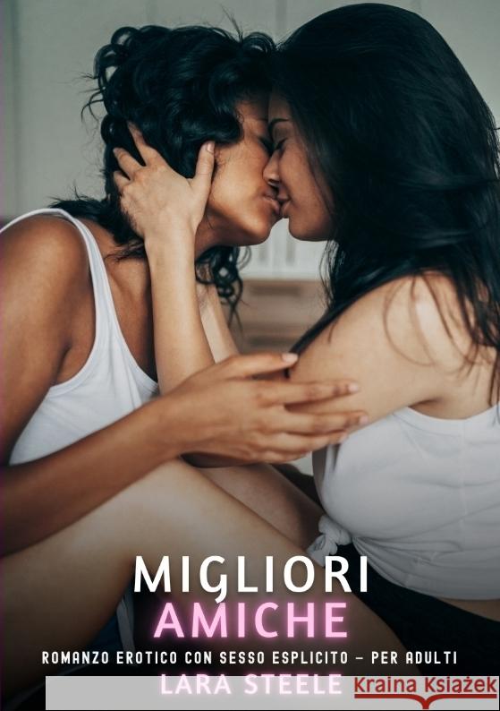 Migliori Amiche Steele, Lara 9783384649713 Lara Steele
