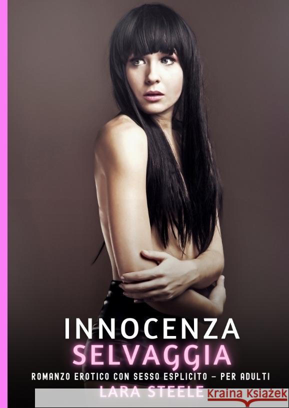 Innocenza Selvaggia Steele, Lara 9783384649751 Lara Steele