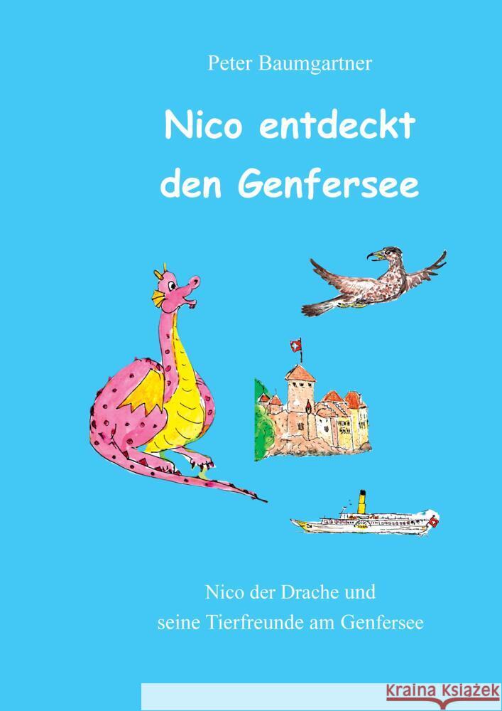 Nico entdeckt den Genfersee Baumgartner, Peter 9783384649829