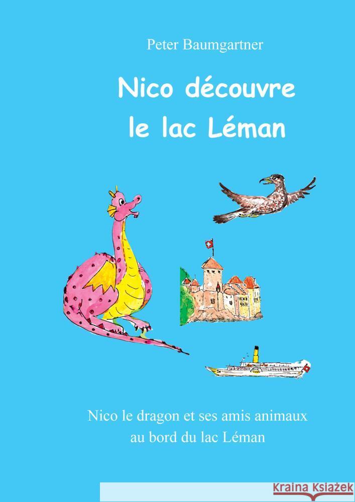 Nico découvre le lac Léman Baumgartner, Peter 9783384650016