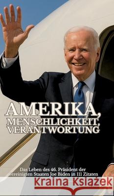 Amerika, Menschlichkeit, Verantwortung Sachet, Leachim 9783384650368 tredition