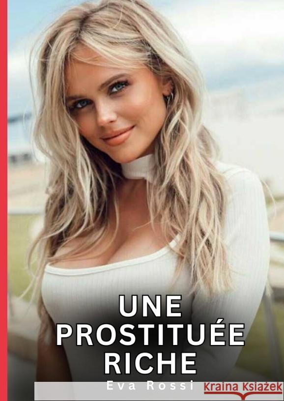 Une Prostituée Riche Rossi, Eva 9783384650382 Eva Rossi