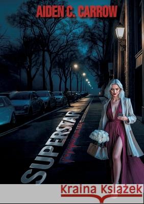 Superstar Cross Carrow , Aiden 9783384651006