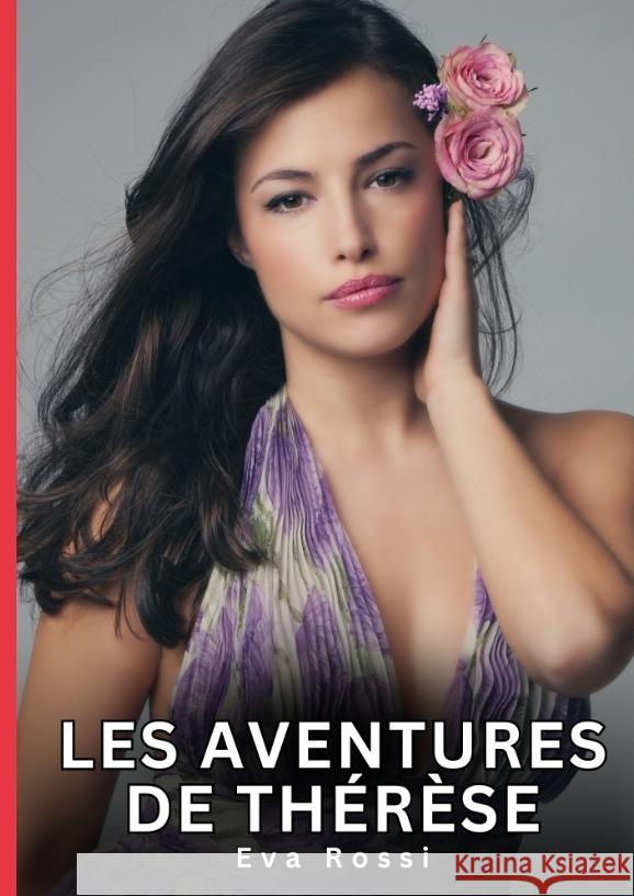 Les aventures de Thérèse Rossi, Eva 9783384651334 Eva Rossi