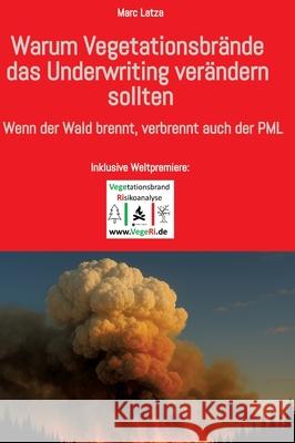 Wenn der Wald brennt, geht auch der PML in Rauch auf Latza, Marc 9783384652232