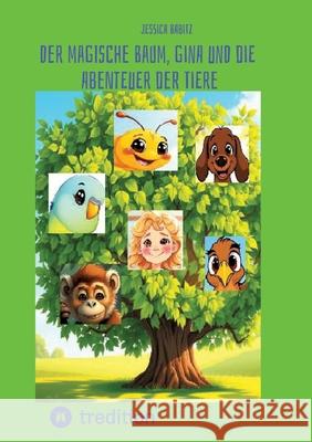 Der magische Baum, Gina und die Abenteuer der Tiere Babitz, Jessica 9783384653062