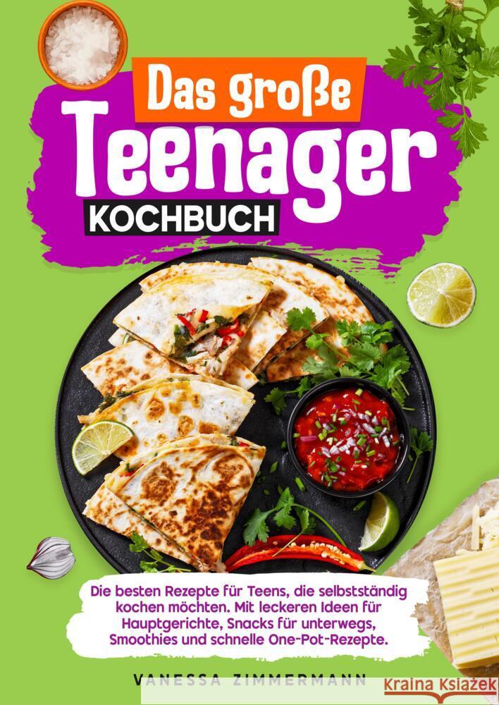 Das große Teenager Kochbuch Zimmermann, Vanessa 9783384653192 KochKreationX