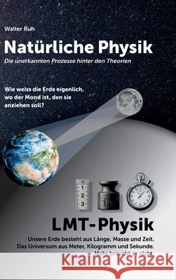 Natürliche Physik Ruh, Walter 9783384657848