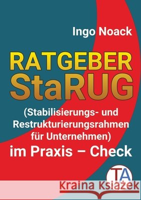Ratgeber  StaRUG Noack, Ingo 9783384658449