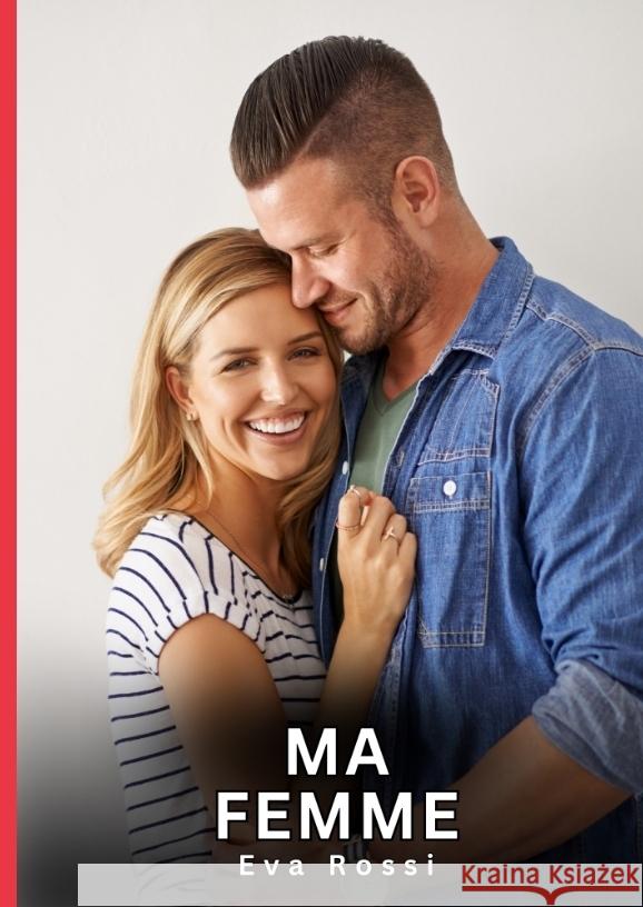 Ma Femme Rossi, Eva 9783384658777 Eva Rossi