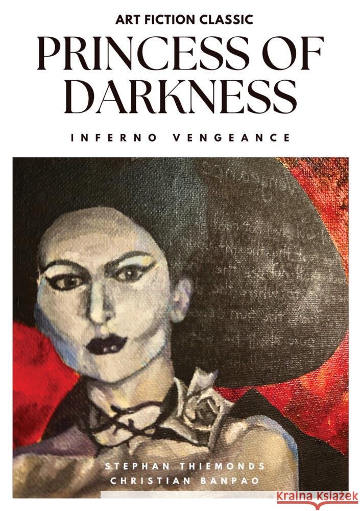 Princess of Darkness - Inferno Vengeance Banpao, Christian, Thiemonds, Stephan 9783384659248 tredition