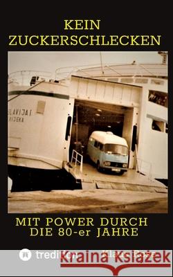 KEIN ZUCKERSCHLECKEN Rose, Klaus 9783384660411