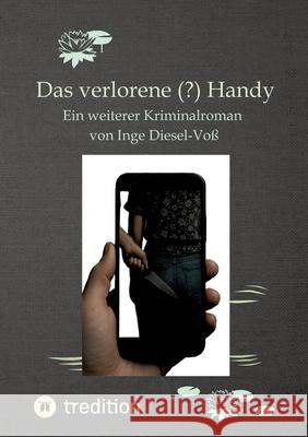 Das verlorene (?) Handy Diesel-Voß, Inge 9783384660992