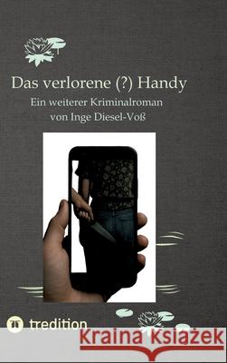Das verlorene (?) Handy Diesel-Voß, Inge 9783384661005