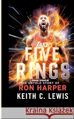 Five Rings, One Voice C. Lewis, Keith 9783384662200 Chester writes publications