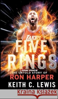 Five Rings, One Voice C. Lewis, Keith 9783384662217 Chester writes publications