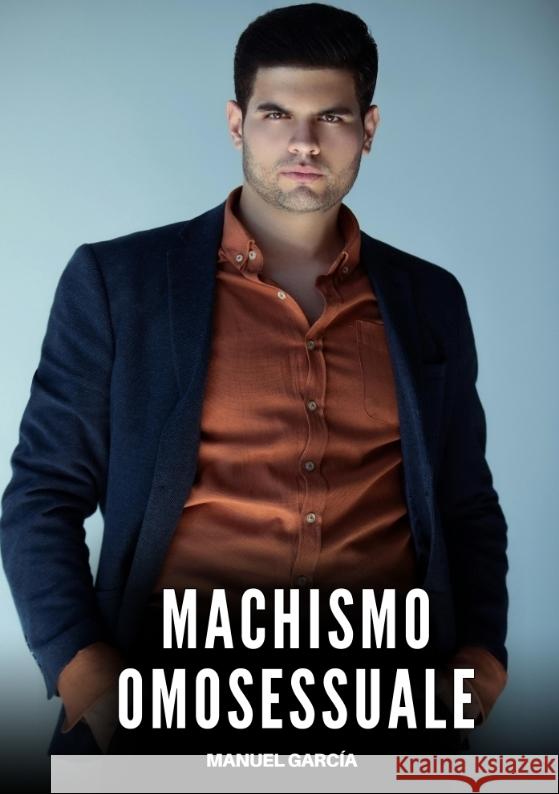 Machismo Omosessuale García, Manuel 9783384662927