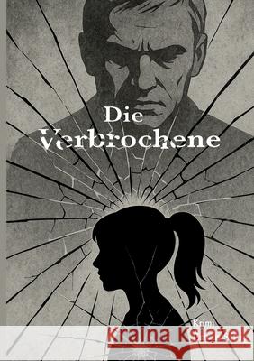 Die Verbrochene Sittig, Erwin 9783384663764 tredition