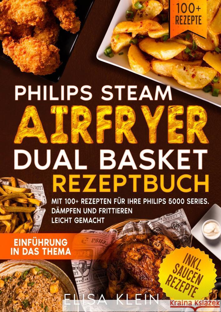 Philips Steam Airfryer Dual Basket Rezeptbuch Klein, Elisa 9783384664105 tredition