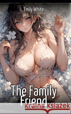 The Family Friend White, Emily 9783384665058 Emily White