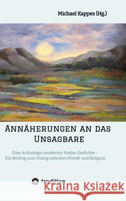 Annäherungen an das Unsagbare Kappes, Michael 9783384665676