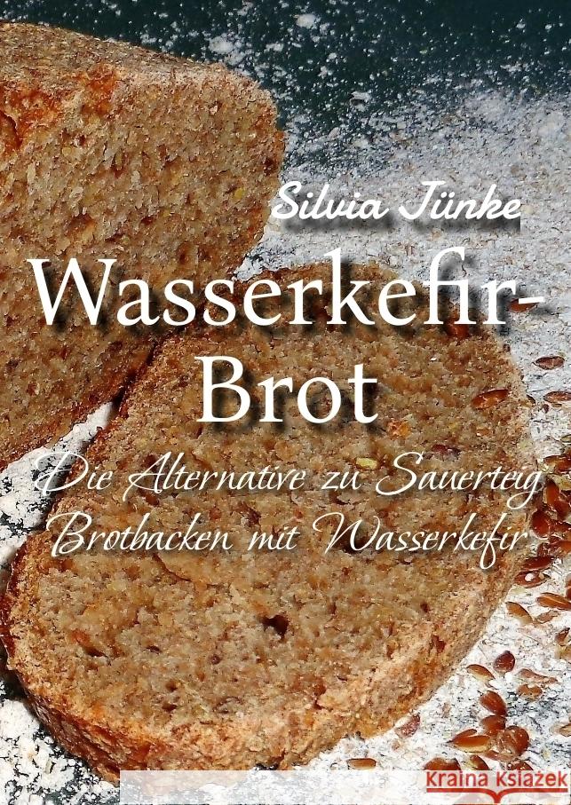 Wasserkefir-Brot Jünke, Silvia 9783384667786
