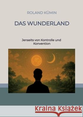 Das Wunderland Kümin, Roland 9783384669506 tredition