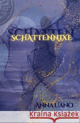 Schattennixe Uano, Anna 9783384669759 Anna Uano