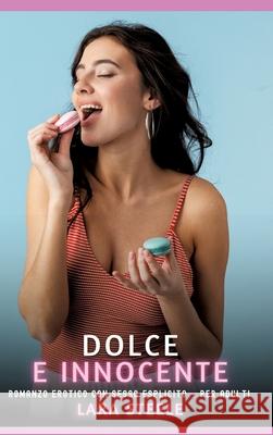 Dolce e Innocente Steele, Lara 9783384670809 Lara Steele