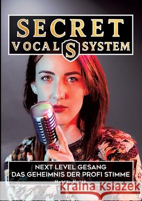 Secret Vocal System 3 Huber, Marcel 9783384671271 tredition