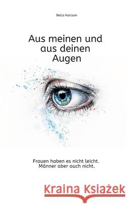Aus meinen und aus deinen Augen Karlson, Bella 9783384672018