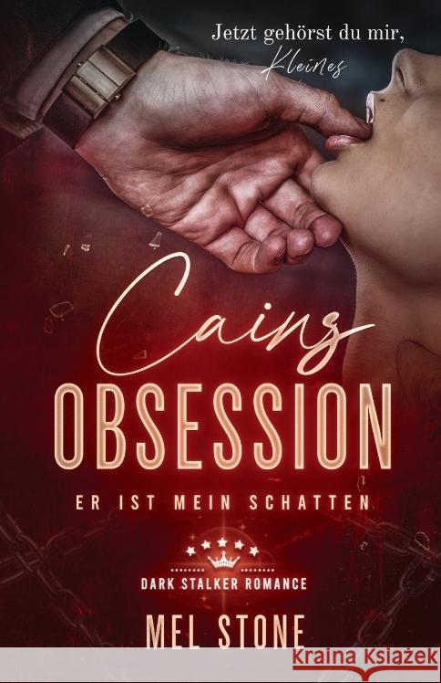 Cains Obsession - Er ist mein Schatten Stone, Mel, Stone, Kitty 9783384672742 Darkstones Publishing