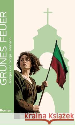 Grünes Feuer Lehmann, Rüdiger und Sonja 9783384672858